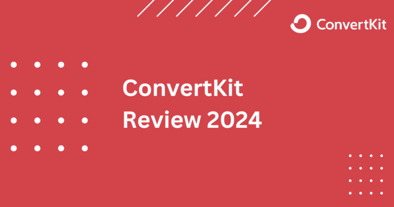 ConvertKit Review 2024 – One of the Best Email Marketing Tools?